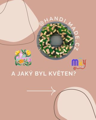 Květen je pryč … a s ním i spoustu hezkého… Jsem zvědavá, co přinese červen 🌸 A co se všechno stihlo? (Jen střípky, bylo...